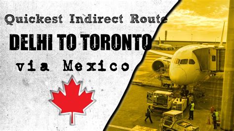 delhi to toronto via mexico